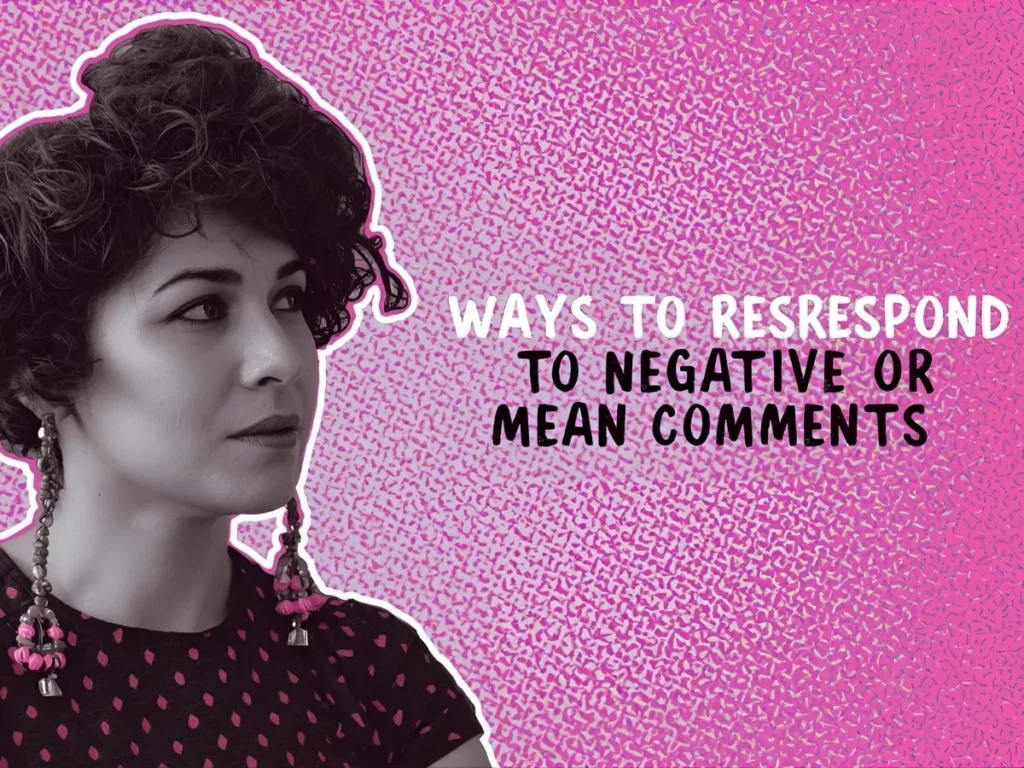 Ways to Respond to Negative or Mean Comments