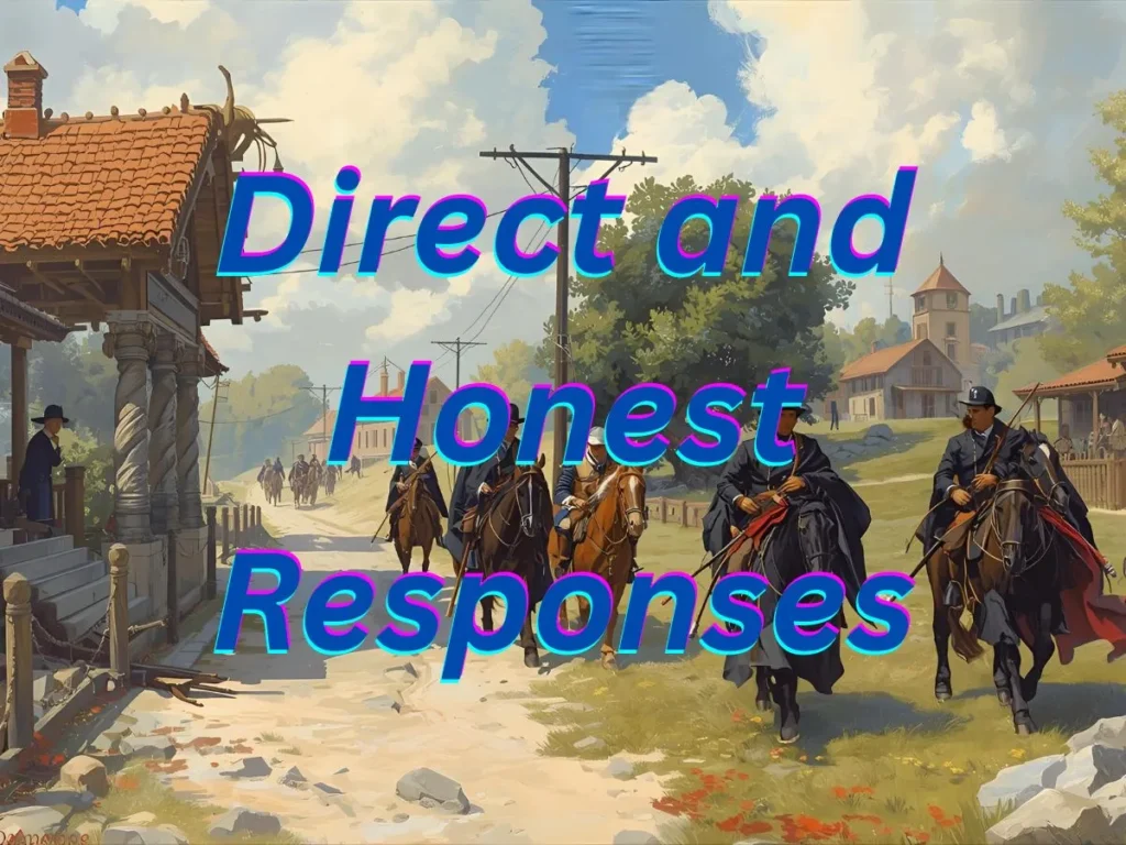 Direct and Honest Responses