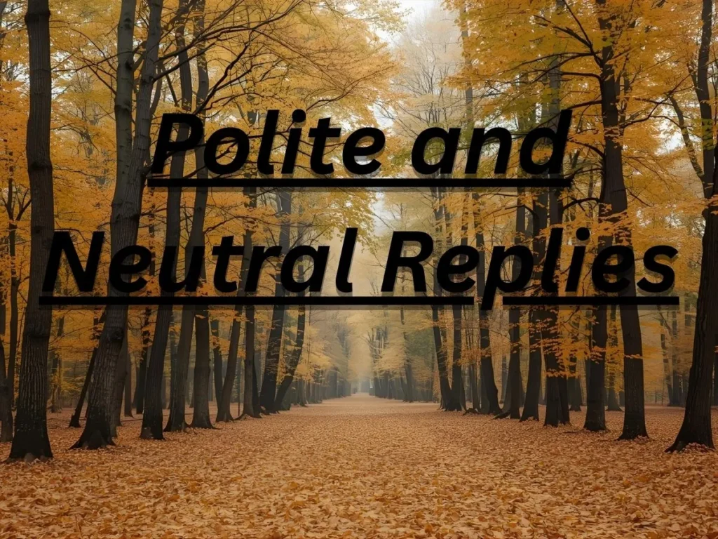 Polite and Neutral Replies