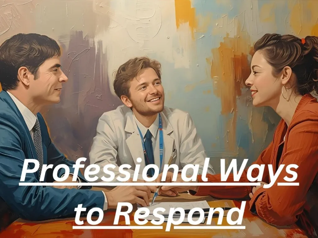 Professional Ways to Respond