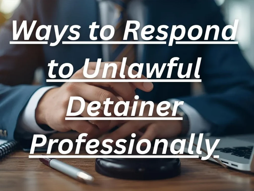 Ways to Respond to Unlawful Detainer Professionally
