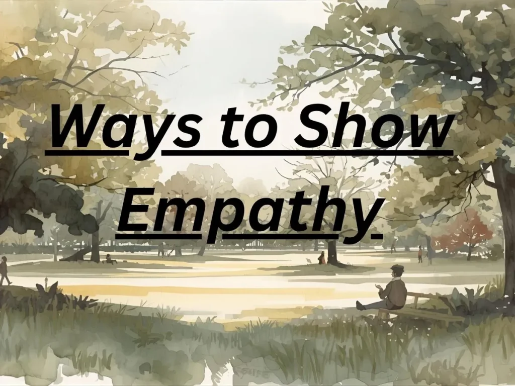 Ways to Show Empathy