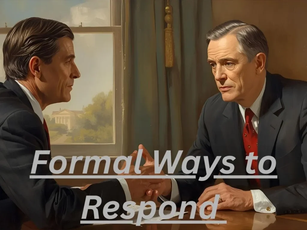 Formal Ways to Respond 