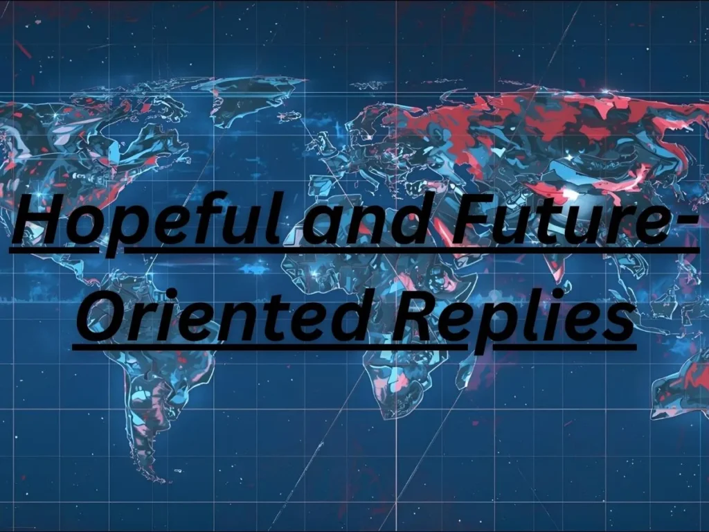 Hopeful and Future-Oriented Replies