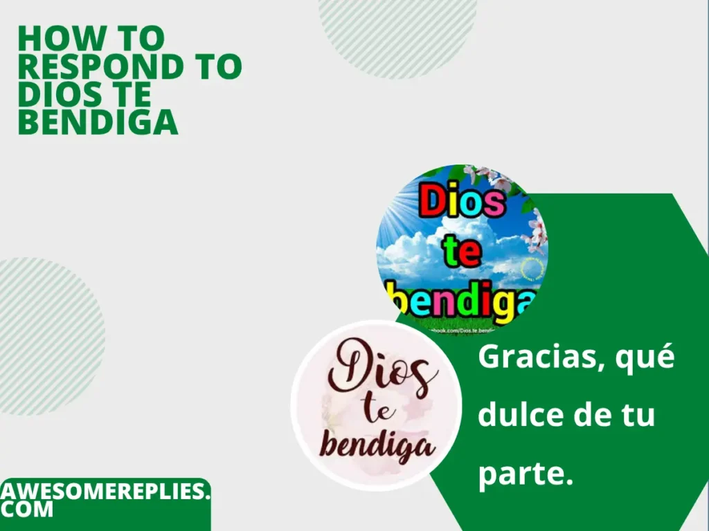 Informal Ways to Respond to Dios Te Bendiga