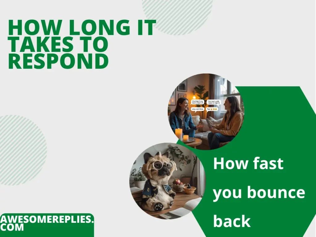 Informal Ways to Say How Long It Takes to Respond