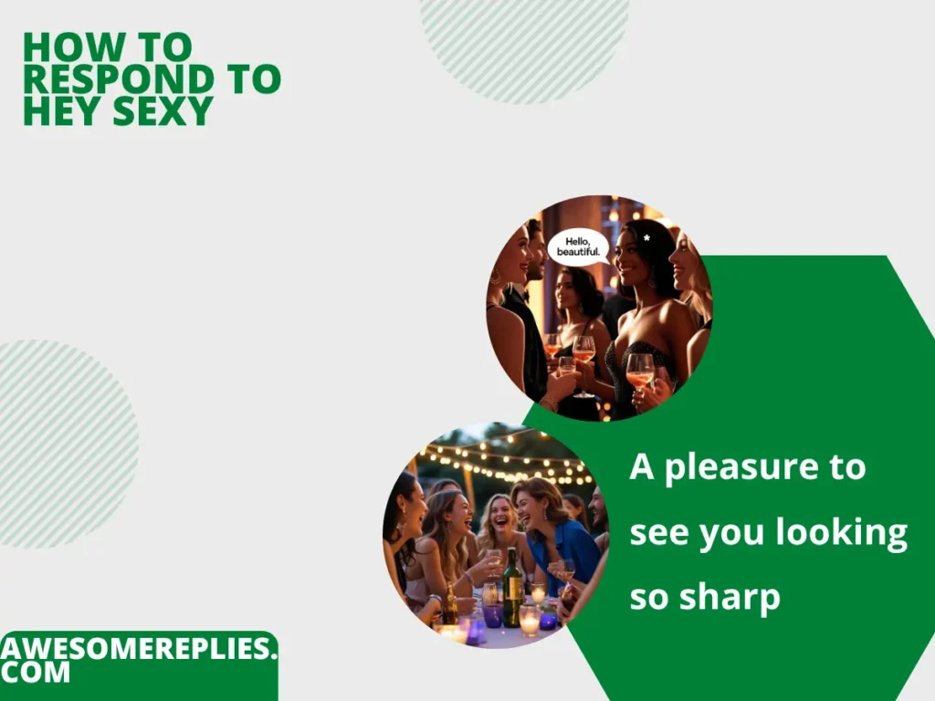 Formal Ways to Say Hey Sexy