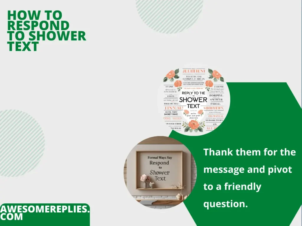 Formal Ways to Say Respond to Shower Text