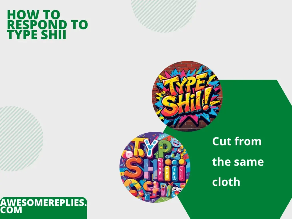 Idiomatic Ways to Say Type Shii