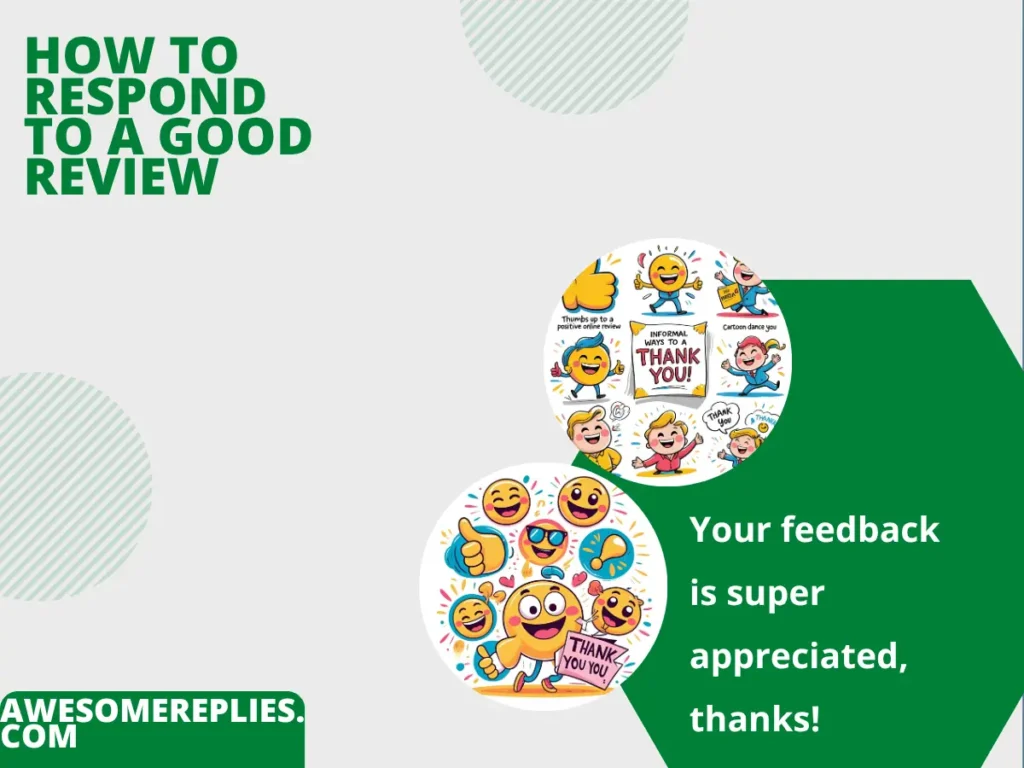 Informal Ways to Say Respond to a Good Review