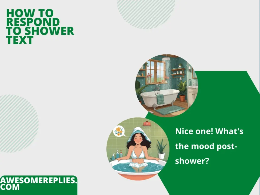 Informal Ways to Say Respond to Shower Text